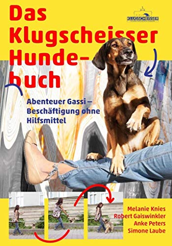 Das Klugscheisser-Hundebuch: Abenteuer Gassi – Beschäftigung ohne Hilfsmittel von FRED & OTTO